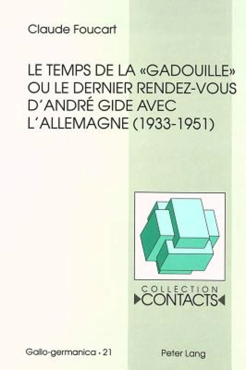 Le temps de la «gadouille» ou le dernier rendez-vous d'Andre Gide avec l'Allemagne (1933-1951)
