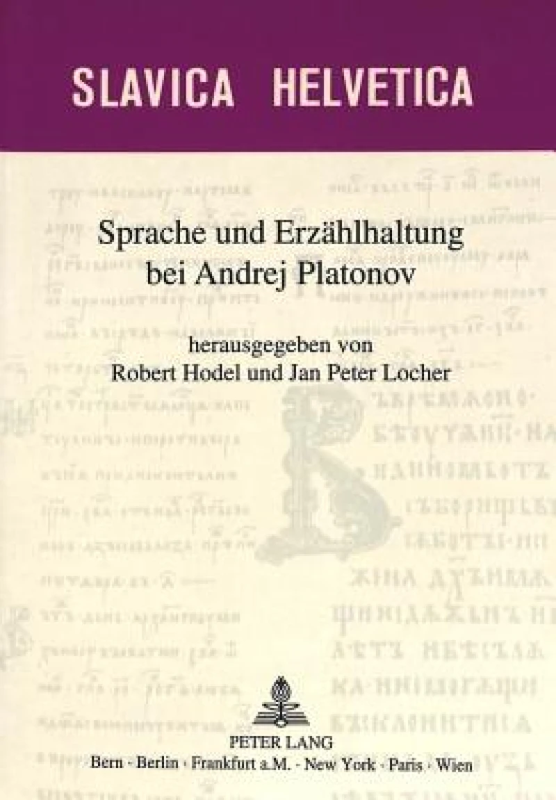 Sprache und Erzaehlhaltung bei Andrej Platonov
