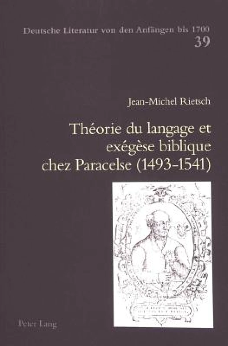 Theorie du langage et exegese biblique chez Paracelse (1493-1541)