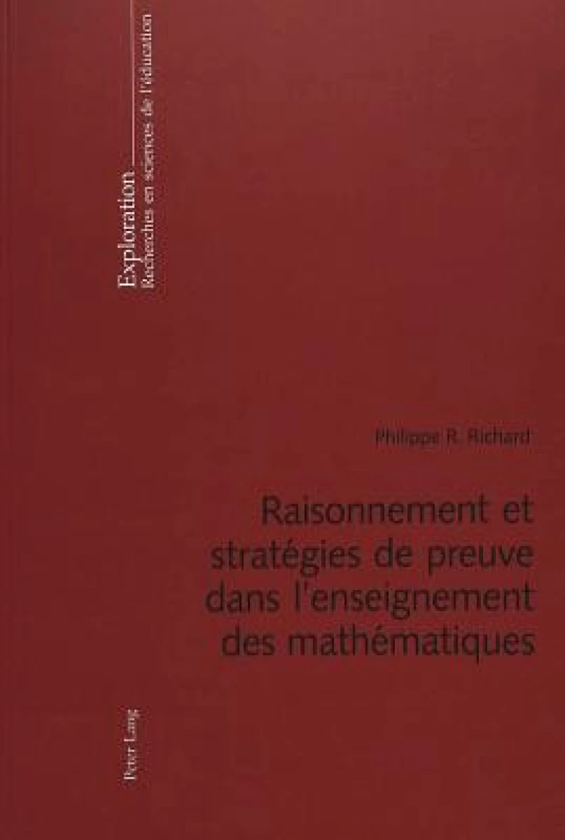 Raisonnement Et Strategies de Preuve Dans l'Enseignement Des Mathematiques