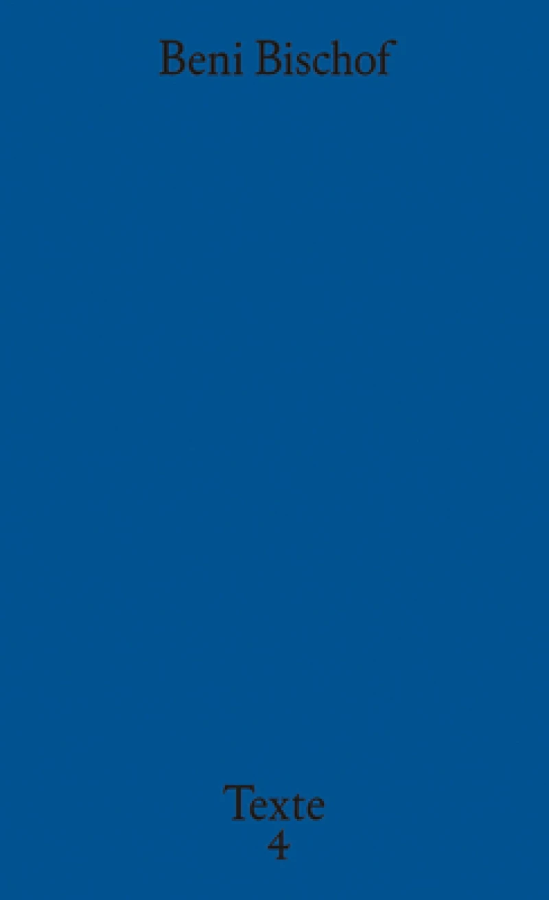 Beni Bischof: Texte 4