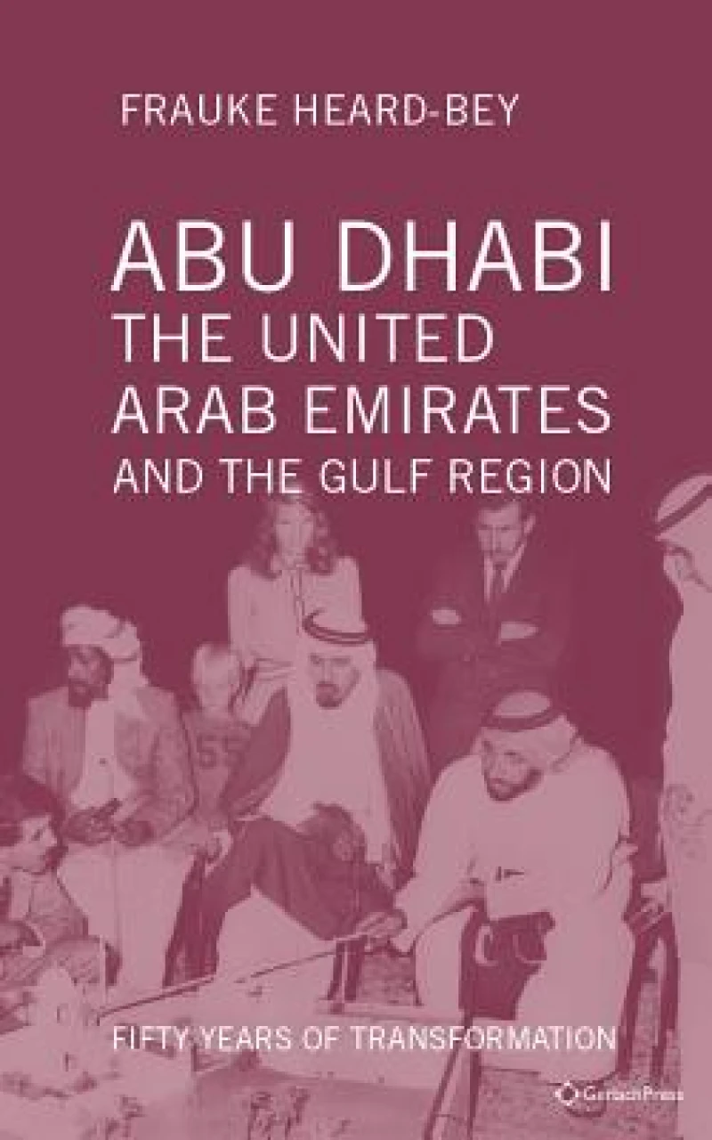 Abu Dhabi, the United Arab Emirates and the Gulf Region
