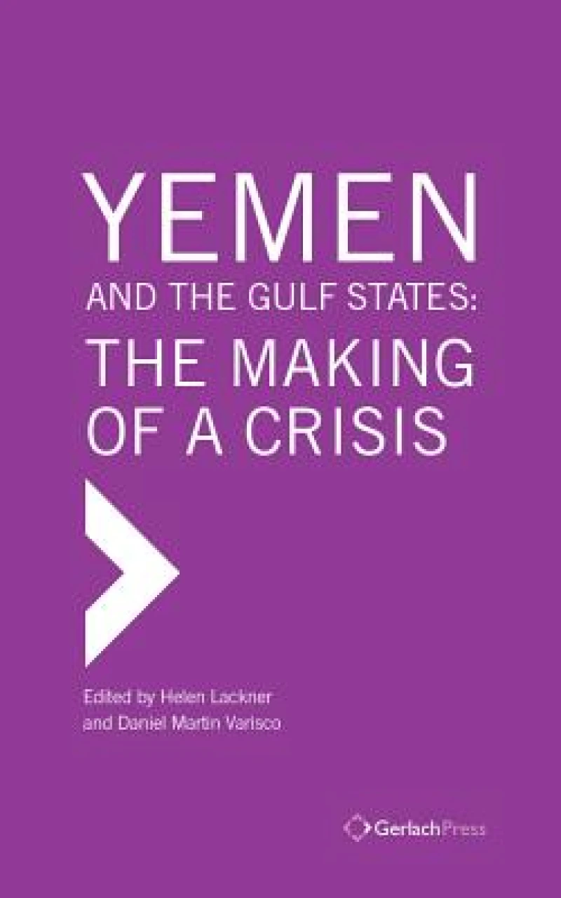 Yemen and the Gulf States: The Making of a Crisis