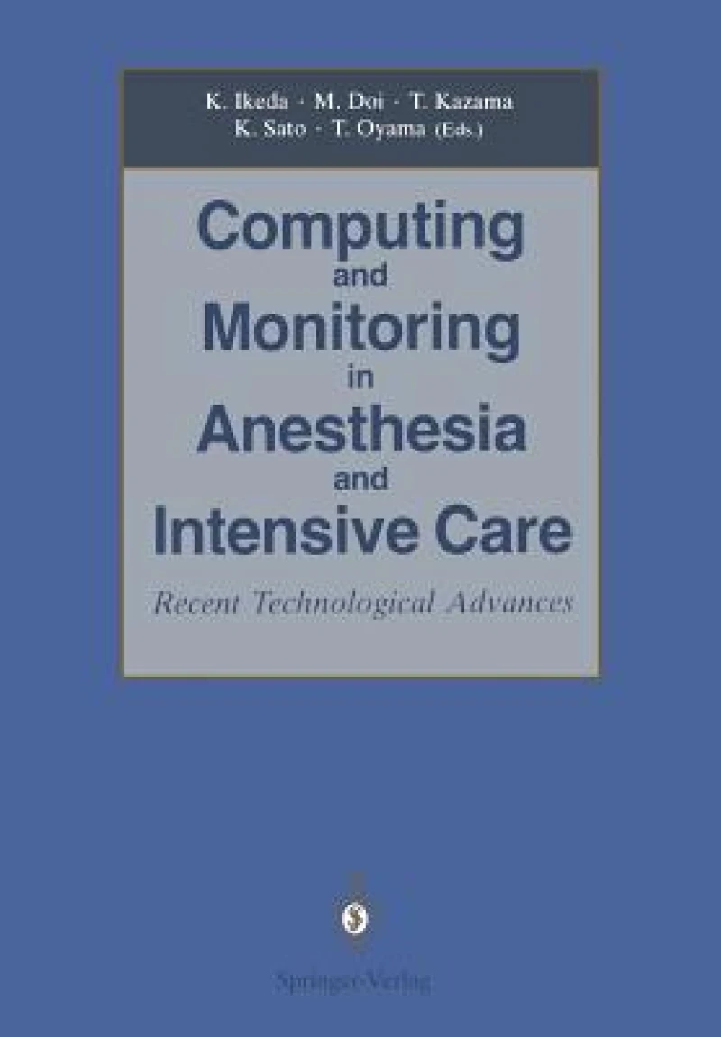 Computing and Monitoring in Anesthesia and Intensive Care