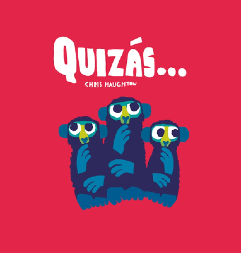 Quizas…