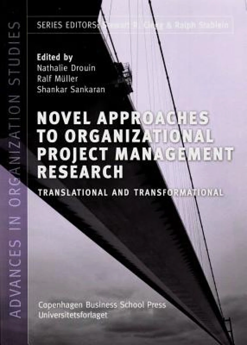 Novel Approaches to Organizational Project Management Research