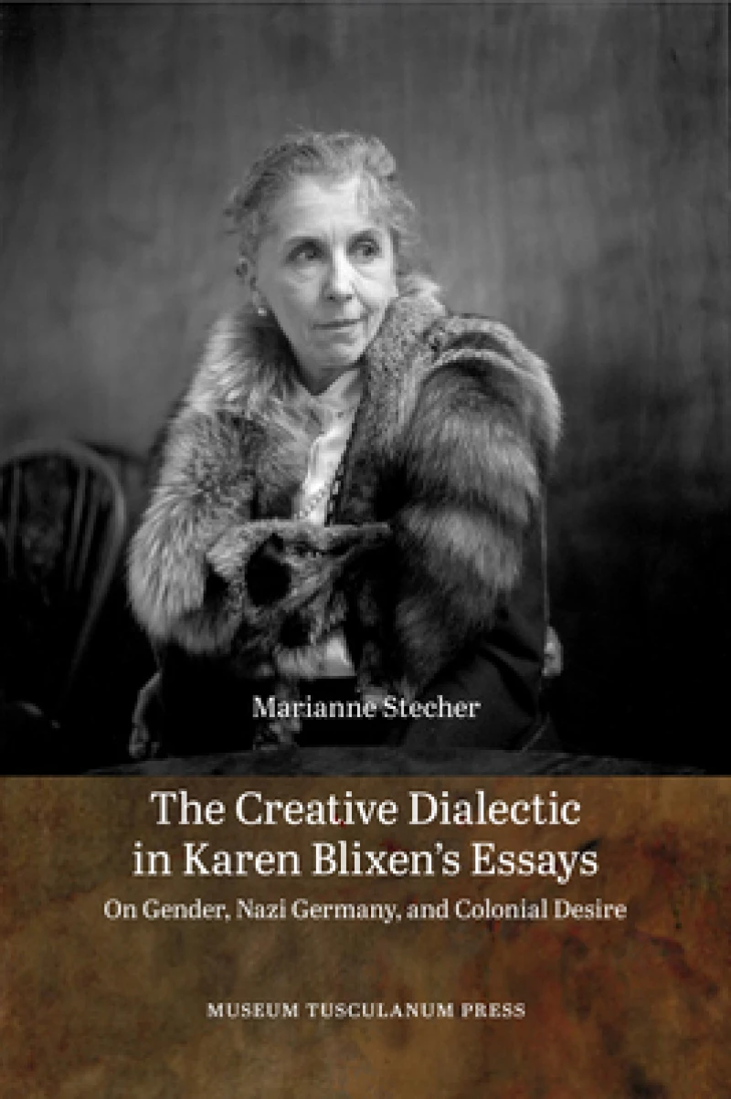 The Creative Dialectic in Karen Blixen's Essays