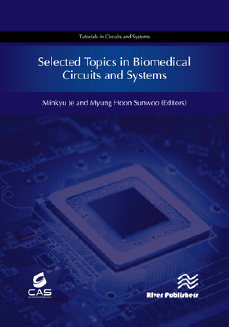Selected Topics in Biomedical Circuits and Systems