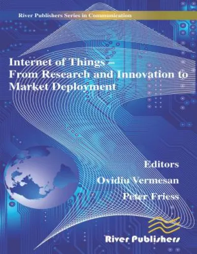 Internet of Things Applications - From Research and Innovation to Market Deployment