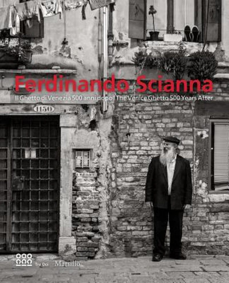 Ferdinando Scianna: The Venice Ghetto 500 Years After