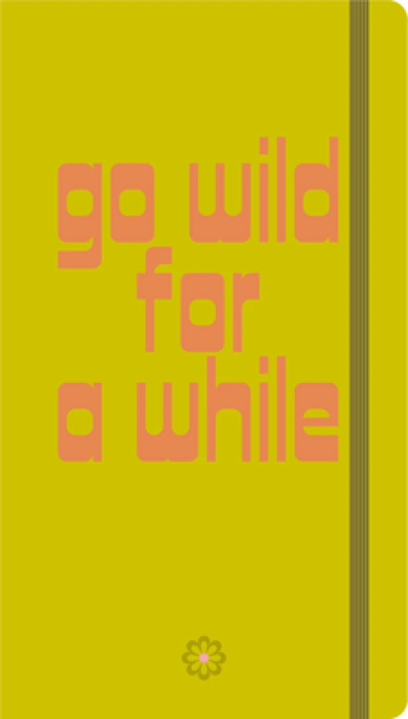 Go Wild for a While - Journals