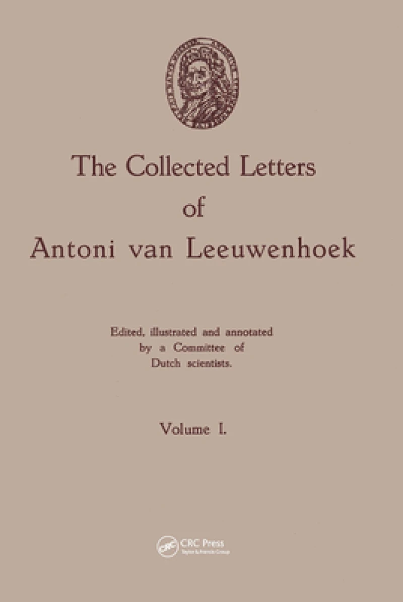The Collected Letters of Antoni van Leeuwenhoek, Volume 1