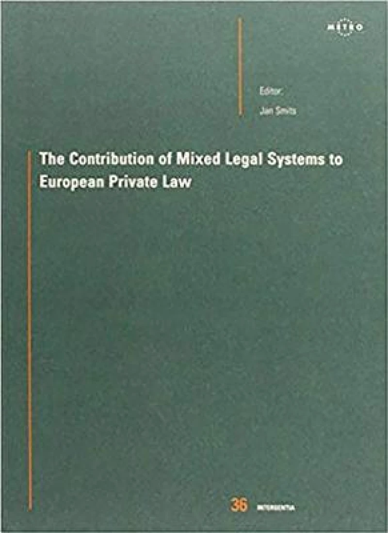 The Contribution of Mixed Legal Systems to European Private Law