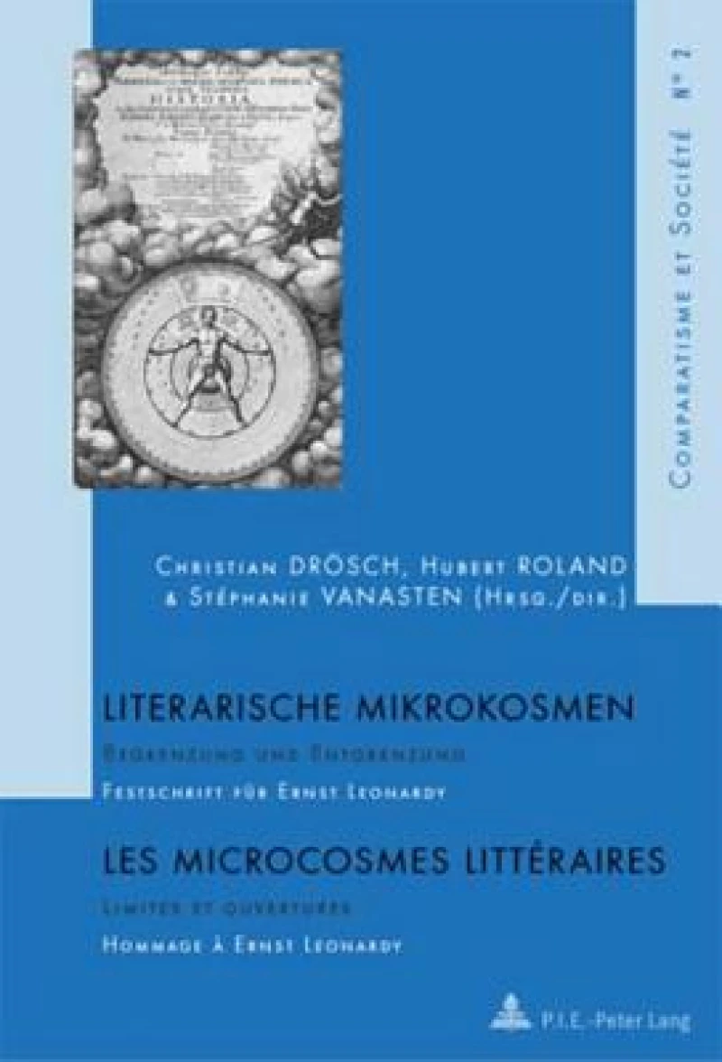 Literarische Mikrokosmen / Les microcrosmes litteraires