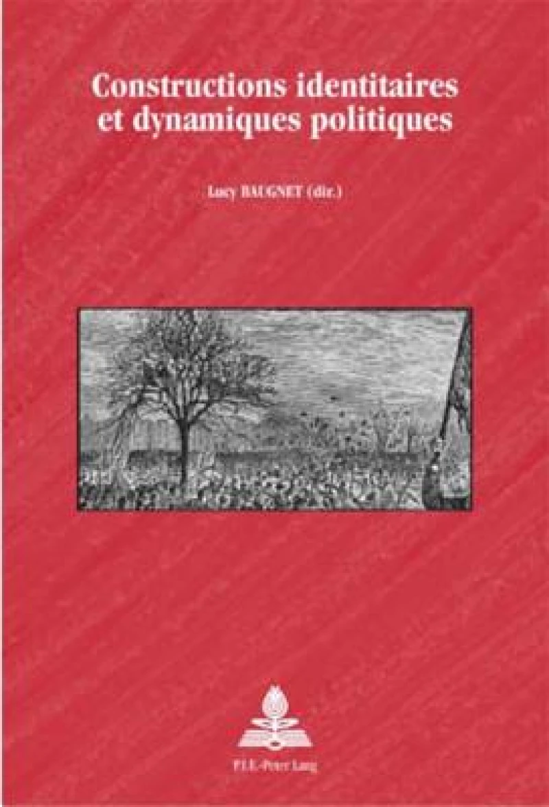 Constructions Identitaires Et Dynamiques Politiques