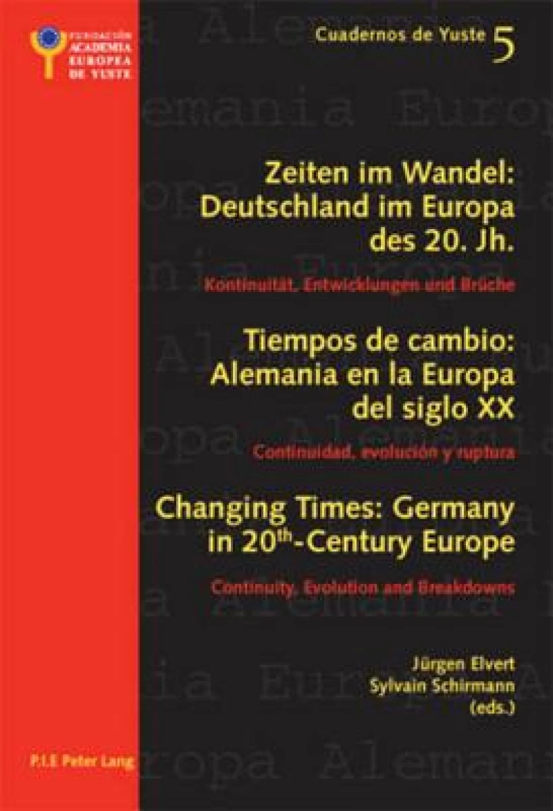 Changing Times: Germany in 20 th -Century Europe- Les temps qui changent : L'Allemagne dans l'Europe du 20 e  siecle