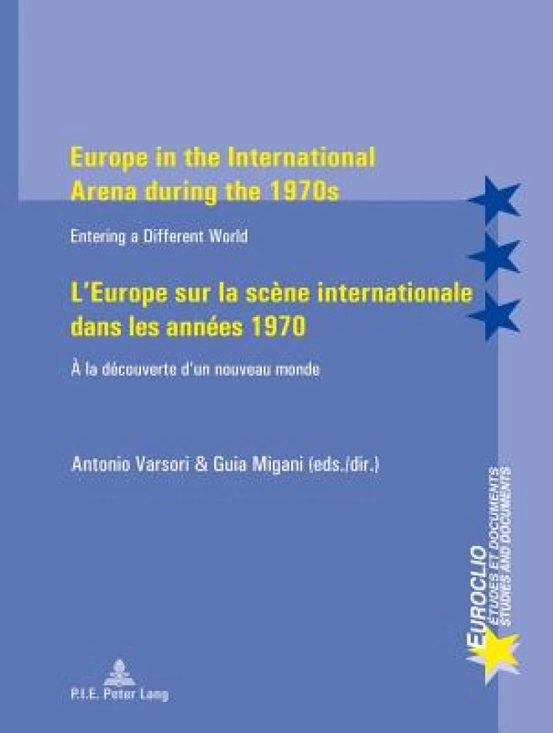 Europe in the International Arena during the 1970s / L’Europe sur la scene internationale dans les annees 1970
