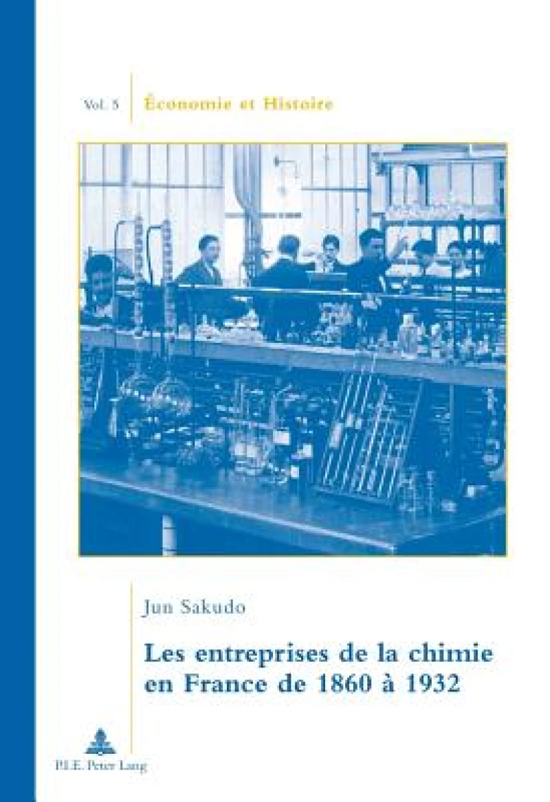 Les Entreprises de la Chimie En France de 1860 A 1932