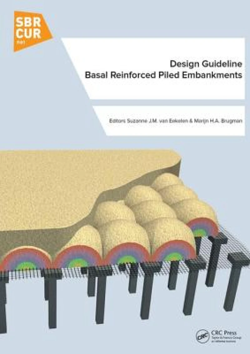 Design Guideline Basal Reinforced Piled Embankments