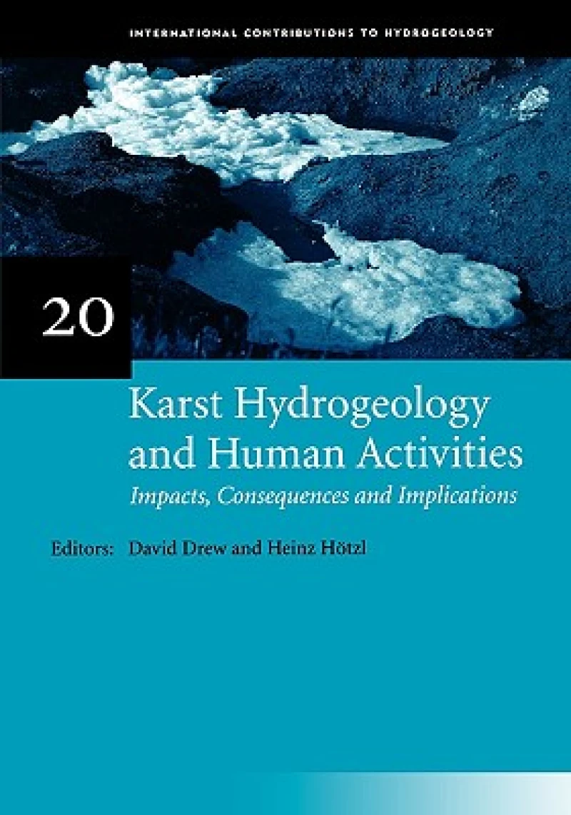 Karst Hydrogeology and Human Activities: Impacts, Consequences and Implications