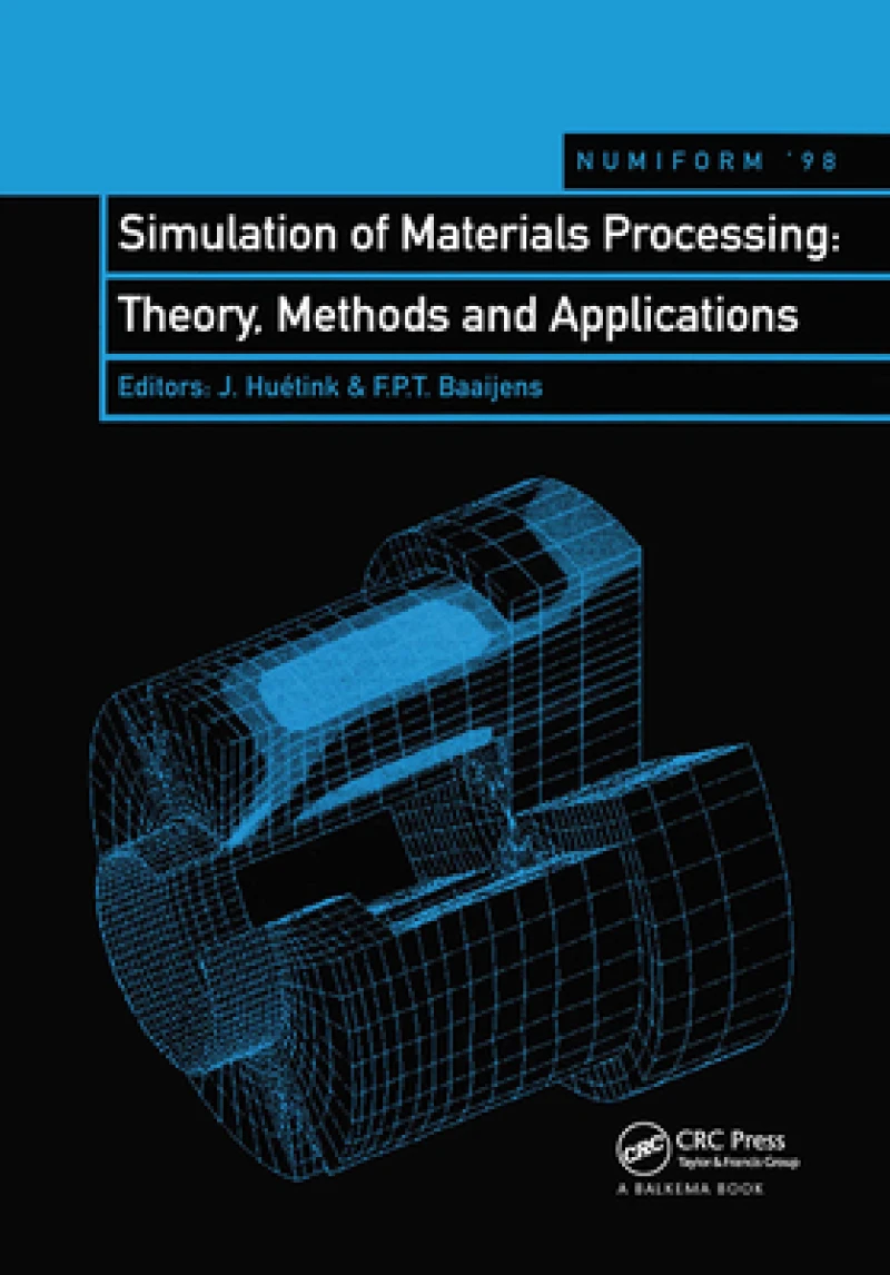 Simulation of Materials Processing: Theory, Methods and Applications