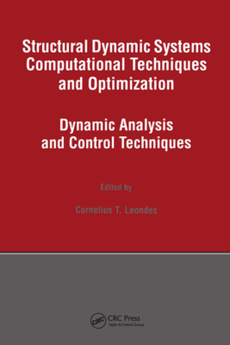 Structural Dynamic Systems Computational Techniques and Optimization