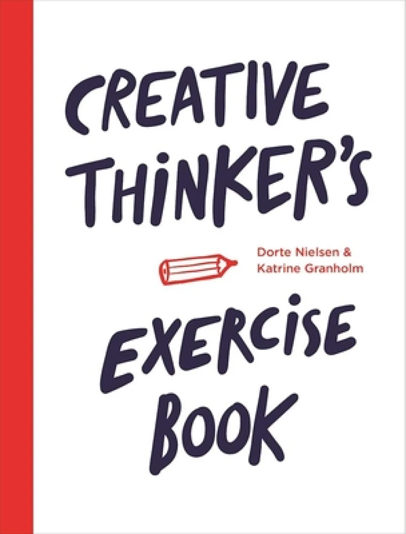 Creative Thinker’s Exercise Book