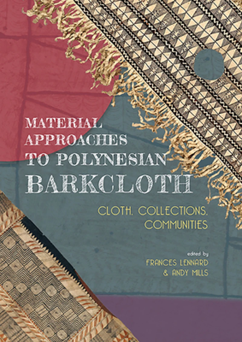 Material Approaches to Polynesian Barkcloth