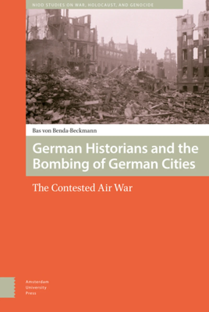 German Historians and the Bombing of German Cities