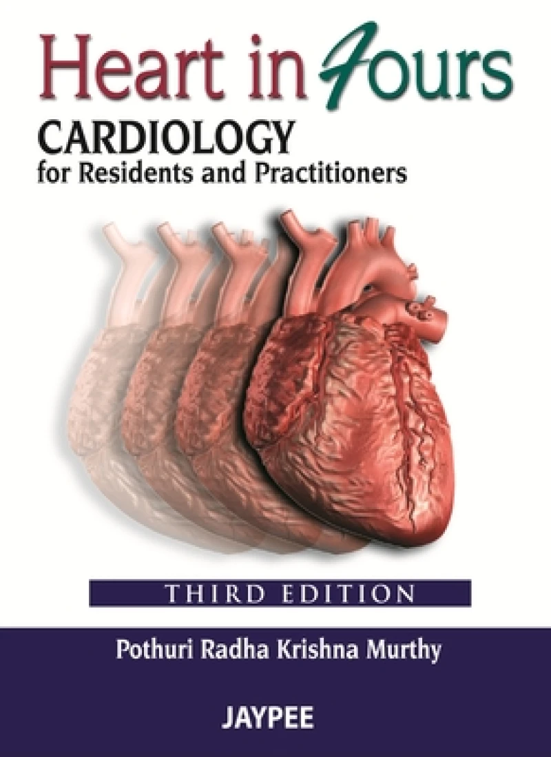 Heart in Fours: Cardiology for Residents and Practitioners