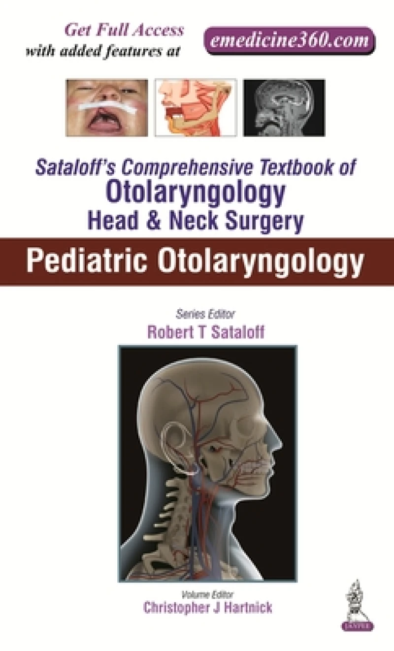 Sataloff's Comprehensive Textbook of Otolaryngology: Head & Neck Surgery