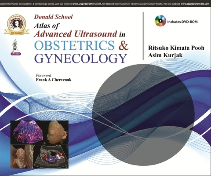 Donald School Atlas of Advanced Ultrasound in Obstetrics and Gynecology