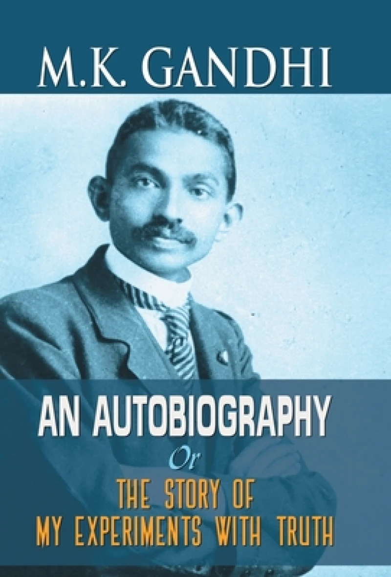 M.K. Gandhi an Autobiography
