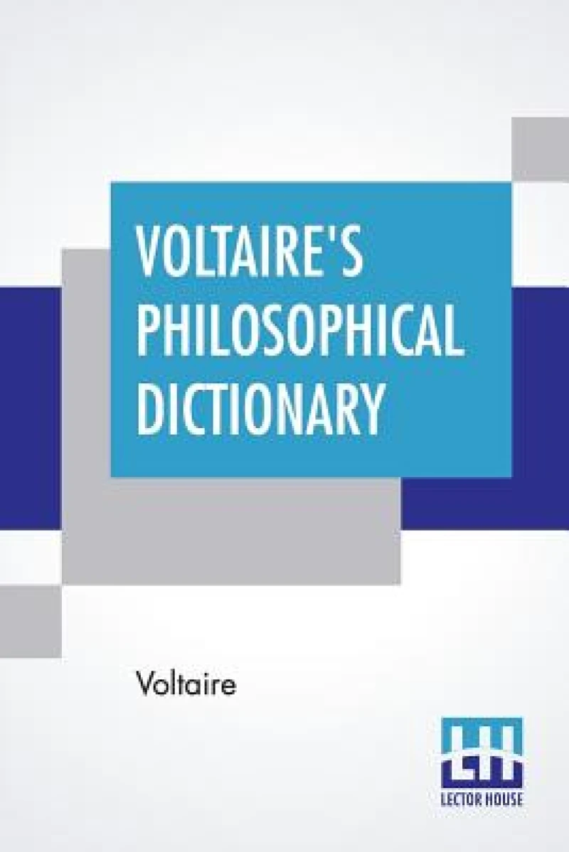 Voltaire's Philosophical Dictionary