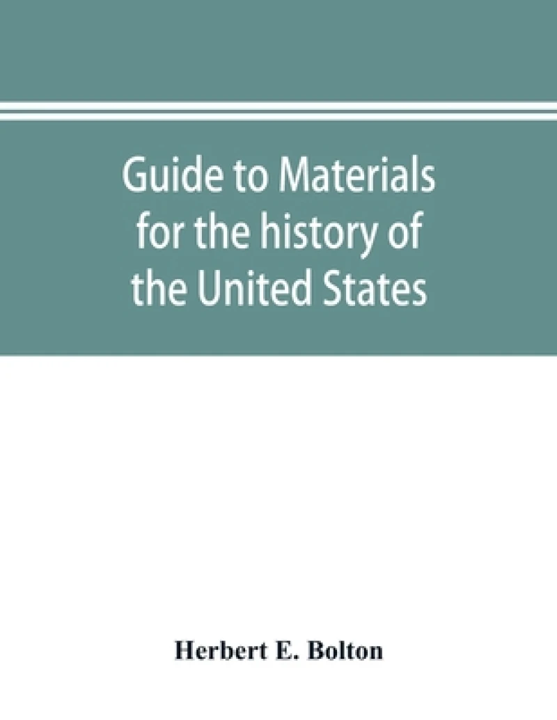 Guide to materials for the history of the United States in the principal archives of Mexico