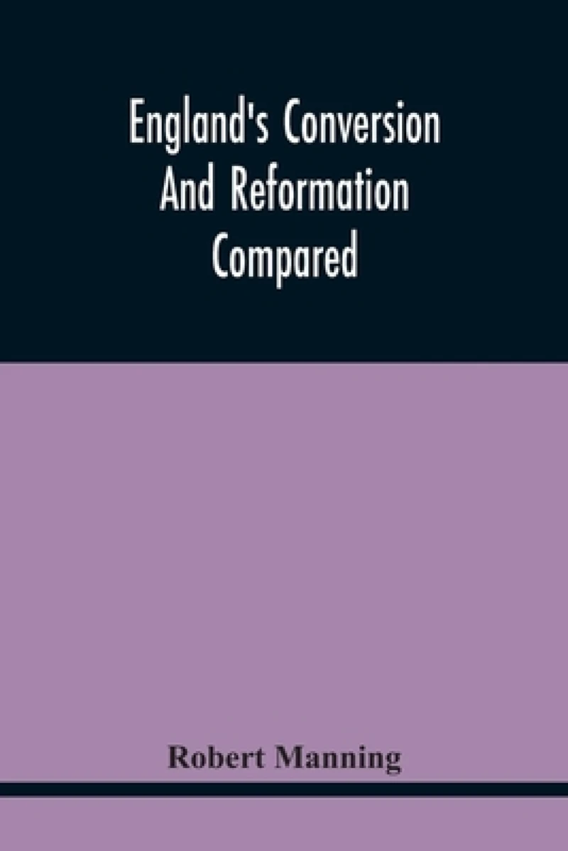 England'S Conversion And Reformation Compared