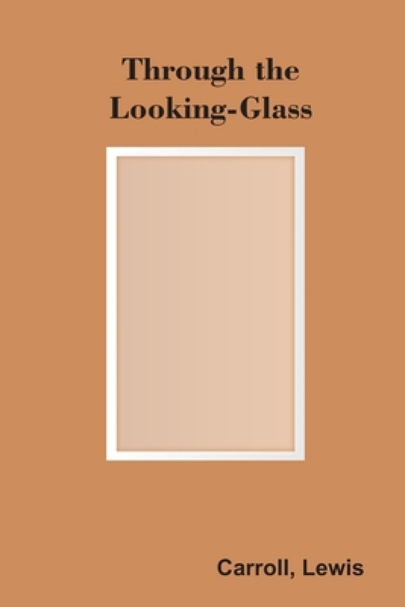 Through the Looking-Glass