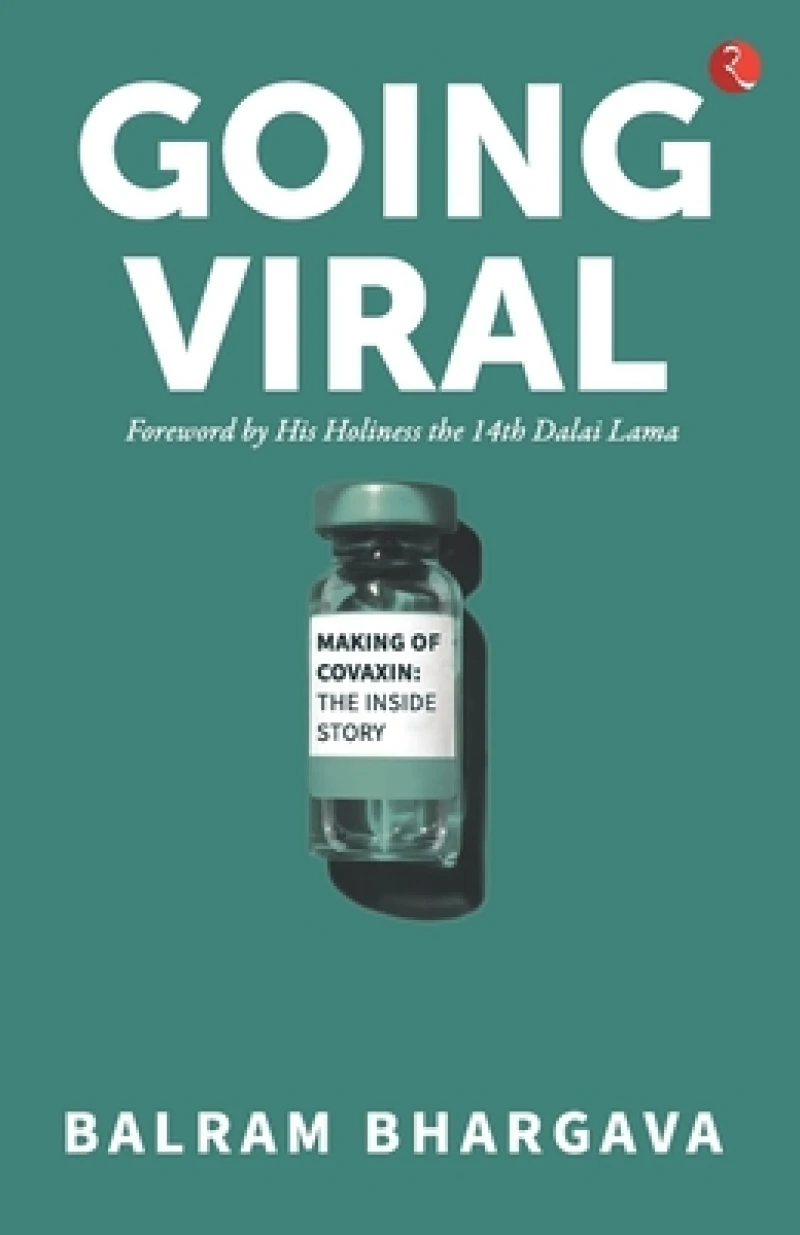 Going Viral, The making Of Covaxin