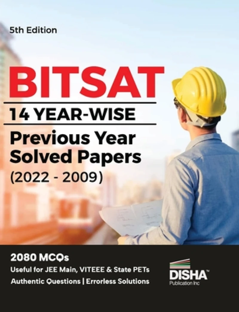 Bitsat 14 Yearwise Previous Year Solved Papers (2022 - 2009)