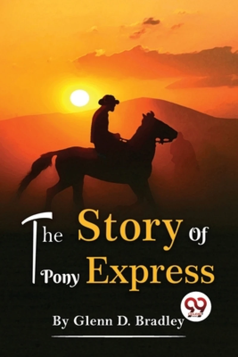 The Story of the Pony Express
