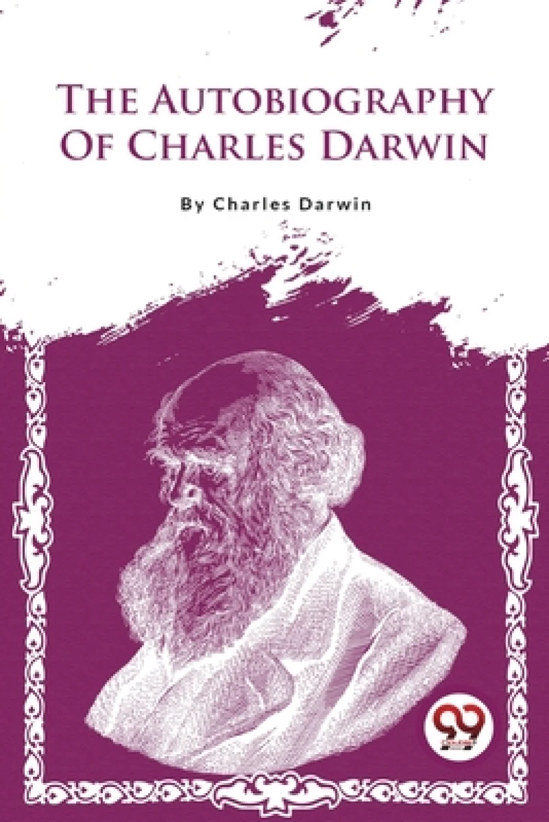 The Autobiography of Charles Darwin