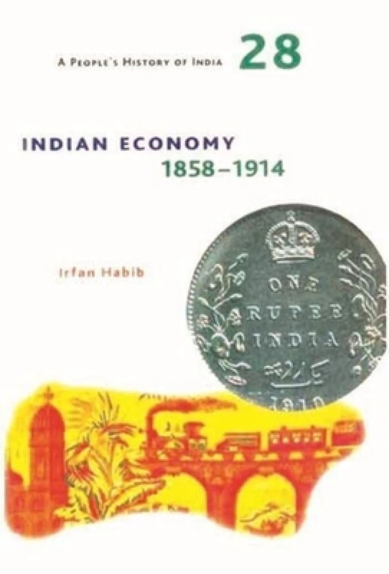 A People's History of India 28 – Indian Economy, 1858–1914