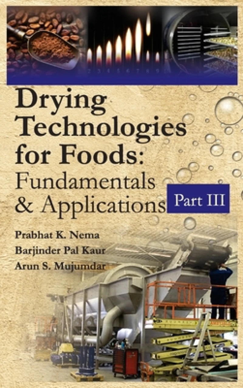 Drying Technologies for Foods: Part-III