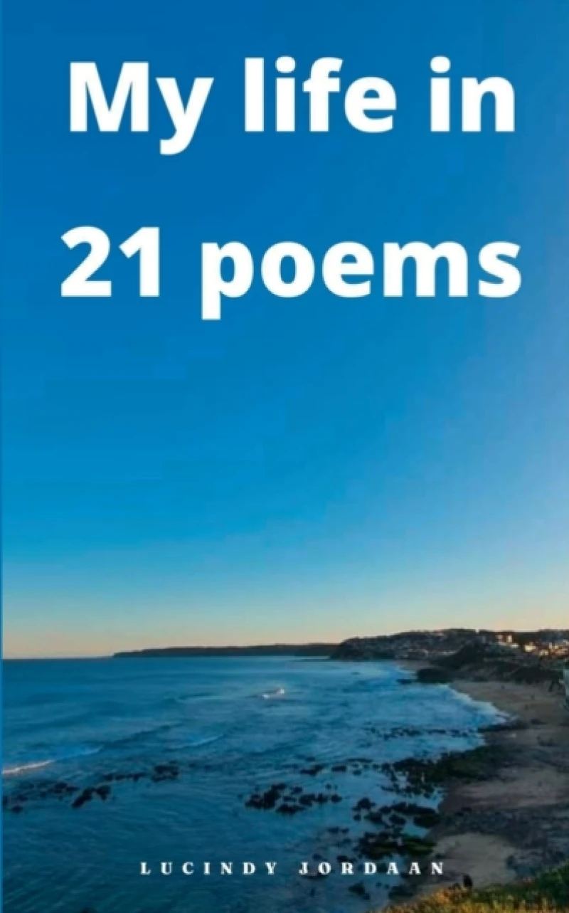 My Life in 21 Poems