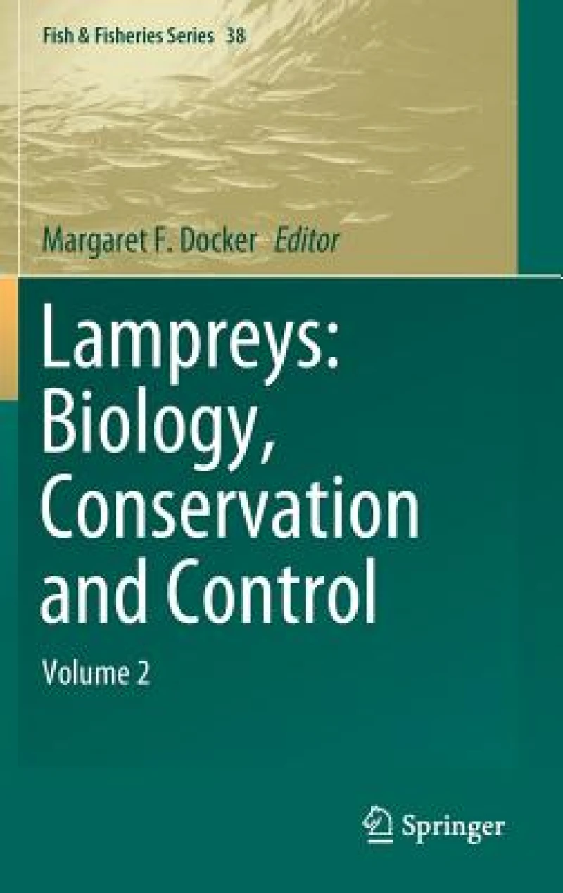 Lampreys: Biology, Conservation and Control