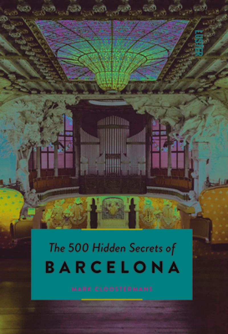 The 500 Hidden Secrets of Barcelona