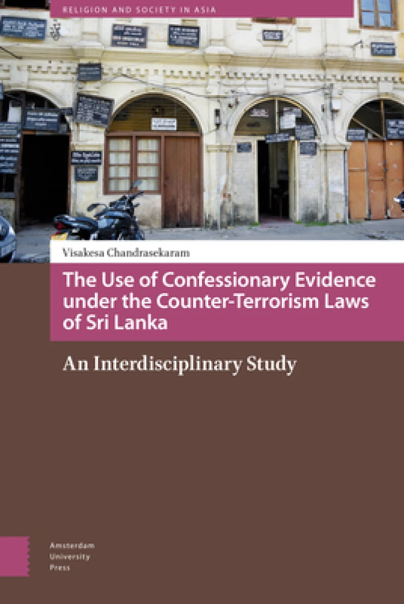The Use of Confessionary Evidence under the Counter-Terrorism Laws of Sri Lanka