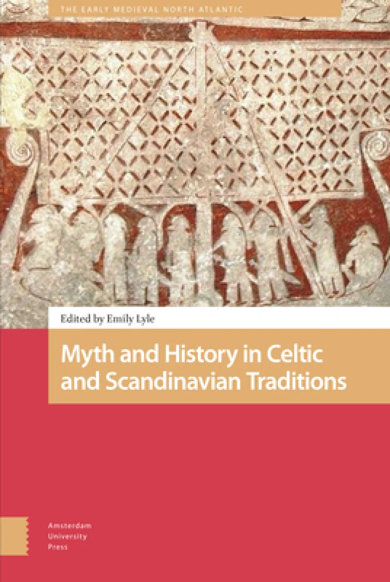 Myth and History in Celtic and Scandinavian Traditions