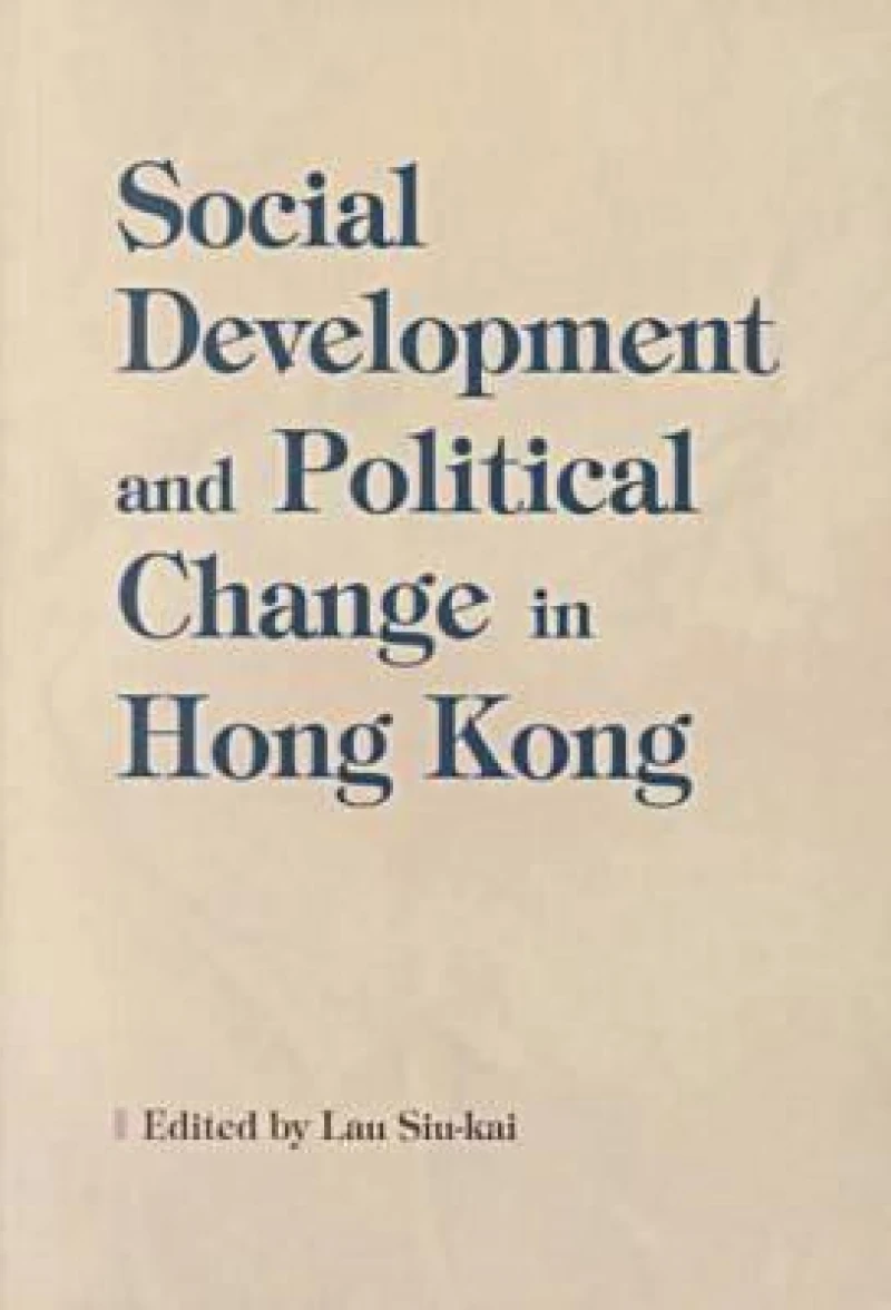Social Development and Political Change in Hong Kong