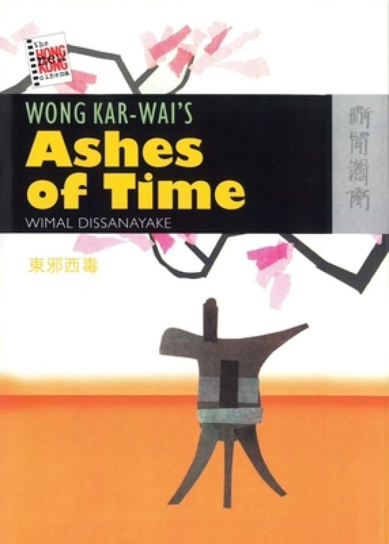Wong Kar–wai's Ashes of Time